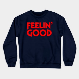 Feelin´Good Crewneck Sweatshirt